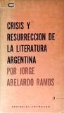 Crisis y Resurreccion de La Literatura Argentina