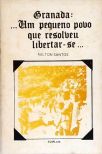 Granada:...um Pequeno Povo Que Resolveu Libertar-se...