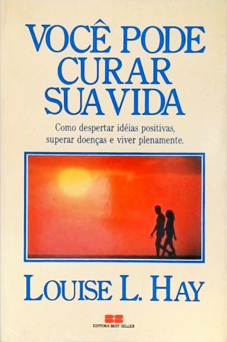 Você Pode Curar Sua Vida
