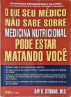 O Que Seu Médico Não Sabe Sobre Medicina Nutricional