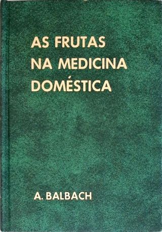 As Frutas na Medicina Doméstica