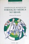 Tendências E Mudanças Na Formação Médica No Brasil