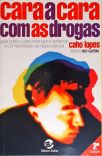 Cara A Cara Com As Drogas