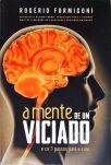 A Mente De Um Viciado