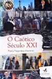 O Caótico Século XXI