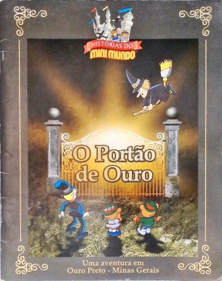 Histórias do Mini Mundo: O Portão de Ouro