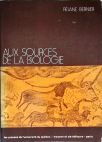 Aux Sources de la Biologie - Vol. 1