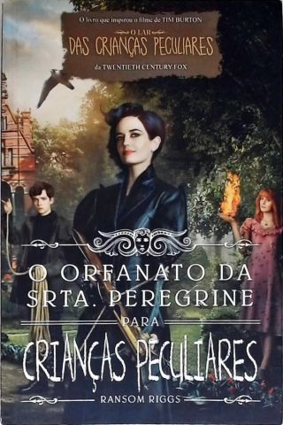 O Orfanato Da Srta. Peregrine Para Crianças Peculiares