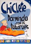 Chiclete: Dormindo com os Tubarões