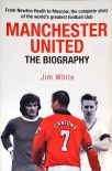 Manchester United - The Biography