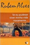 Se Eu Pudesse Viver Minha Vida Novamente...