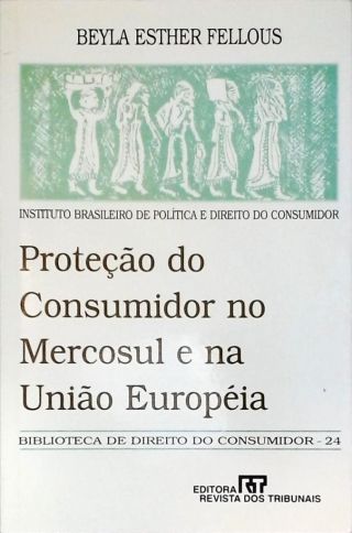 Proteção do Consumidor No Mercosul e na União Europeia