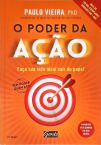 O Poder Da Ação - Faça Sua Vida Ideal Sair Do Papel