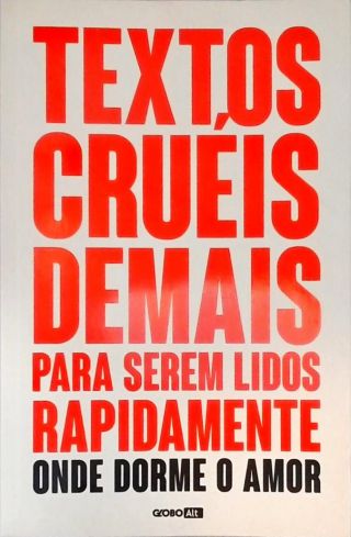Textos Cruéis Demais Para Serem Lidos Rapidamente
