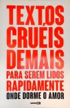 Textos Cruéis Demais Para Serem Lidos Rapidamente
