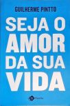 Seja O Amor Da Sua Vida