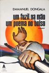 Um Fuzil Na Mão Um Poema No Bolso