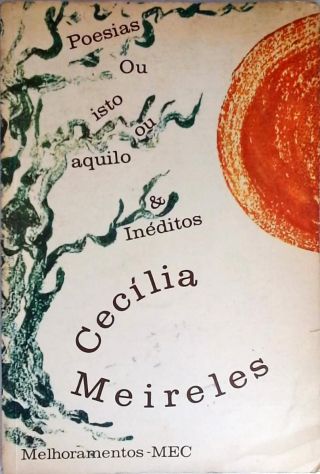 Poesias Ou Isto Ou Aquilo & Inéditos