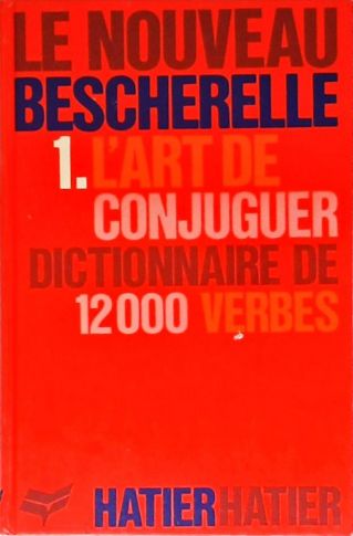 Le Nouveau Bescherelle - Vol. 1