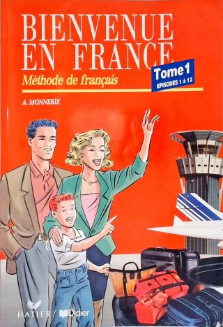 Bienvenue en France - Vol. 1