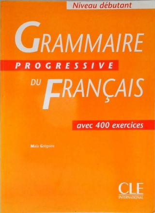 Grammaire Progressive Du Français Niveau Débutant
