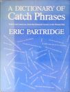 The Dictionary of Catch Phrases