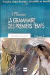 La Grammaire des Premiers Temps