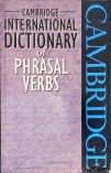 Cambridge International Dictionary of Phrasal Verbs