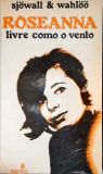 Roseanna - Livre como o Vento