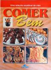 Comer Bem - Uma Relação Saudável de Vida