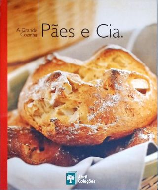 A Grande Cozinha: Pães E Cia