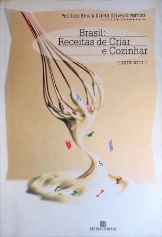 Brasil: Receitas De Criar E Cozinhar