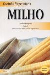 Cozinha Vegetariana: Milho