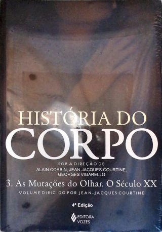 História Do Corpo - Vol. 3