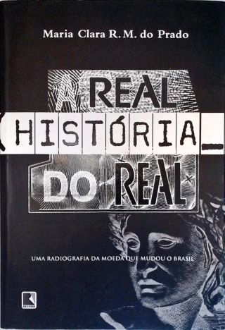 A Real História Do Real