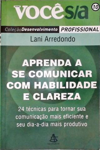 Aprenda A Se Comunicar Com Habilidade E Clareza