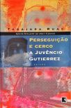 Perseguição E Cerco A Juvêncio Gutierrez