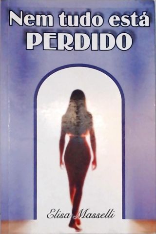 Nem Tudo Está Perdido