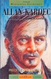 Allan Kardec: O Grande Codificador