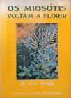 Os Miosótis Voltam a Florir