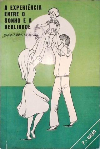 A Experiência entre o Sonho e a Realidade