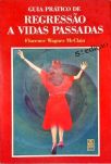Guia Prático De Regressão À Vidas Passadas