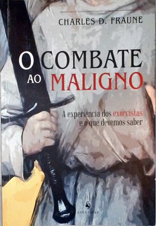 O Combate ao Maligno