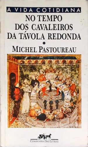 No Tempo Dos Cavaleiros da Tavola Redonda