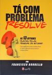 Tá Com Problema? Resolve