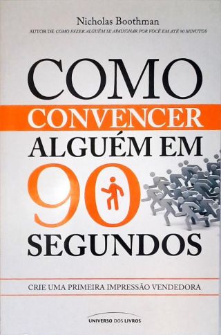 Como Convencer Alguém Em 90 Segundos