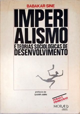 Imperialismo e Teorias Sociológicas de Desenvolvimento