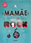A Mamãe É Rock