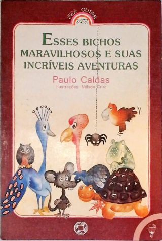 Esse Bichos Maravilhosos e suas Incríveis Aventuras
