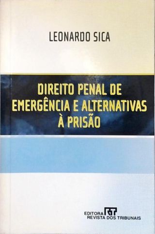 Direito Penal de Emergência e Alternativas à Prisão